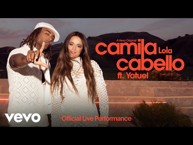 Camila Cabello - Lola (Official Live Performance) | Vevo ft. Yotuel class=