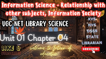 UGC NET Library and information science Unit 01 Chapter 04 Information science- Relationship with..