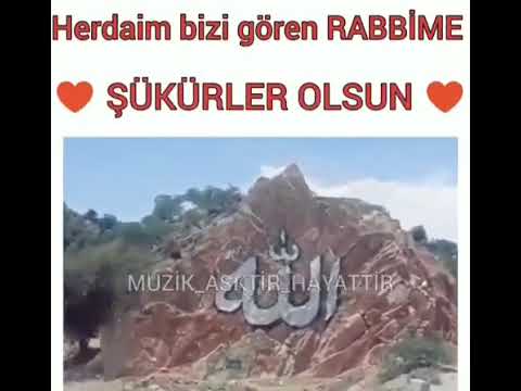 HER DAİM BİZİ GÖREN ALLAHA ŞÜKÜRLER OLSUN