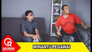 AROK MINANTU PEGAWAI | Garundang 254