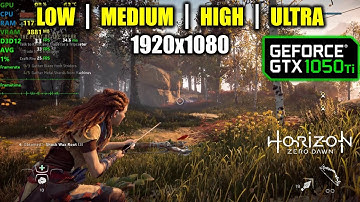 GTX 1050 Ti | Horizon Zero Dawn - 1080p All Settings