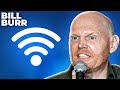 Bill Burr Gets Upset at His WiFi