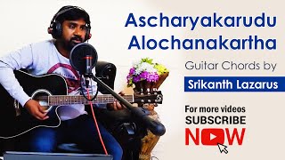 Vignette de la vidéo "Ascharyakarudu Guitar Chords by Srikanth Lazarus"