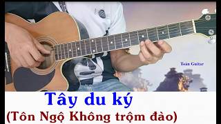 (Tôn Ngộ Không hái trộm đào) Hướng dẫn Guitar Tây Du Ký - Tự học Guitar solo - Tooản Guitar