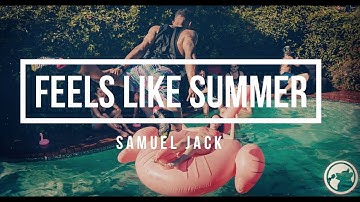 Thumbnail of Samuel Jack - Feels Like Summer  (Lyrics) 1 Hour