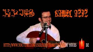 Kamel Aziz - Kheloui Ta3 Rougi