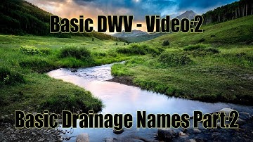 Basic DWV - Video:2 Basic Drainage Names (Part:2)