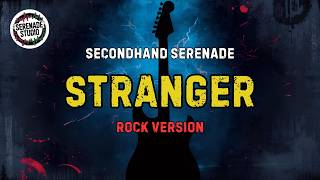 Stranger | Secondhand Serenade - Serenade Studio (Rock Cover)