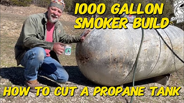 [1000 Gallon Smoker Build] How To Cut A Propane Tank