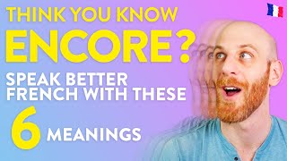 The meanings of ENCORE most people don't know about
