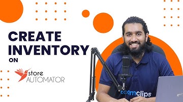 How to Create New Products on StoreAutomator Manually or in Bulk | Add Inventory on StoreAutomator