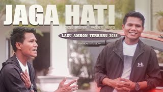 JAGA HATI _ By VANDER NGATO _ LAGU AMBON TERBARU_OFFICIAL MUSIC VIDEO_2025