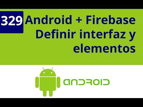 Capítulo 329 - Android + Firebase - Definir interfaz