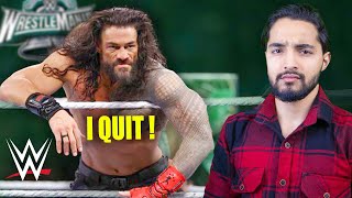 Roman Reigns QUITS WWE....I Quit Watching WWE Too!?