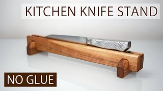 Making a Kitchen Knife Stand |  Hand Tools / No Glue
