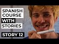 Spanish comprehensible input full course  story 12