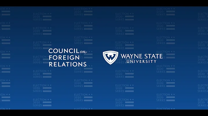 CFR-Wayne State Election 2020 U.S. Foreign Policy Forum