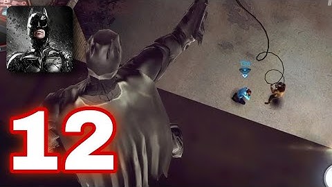 Batman: The Dark Knight Rises - Gameplay Walkthrough (Part 12) [APK/Android]