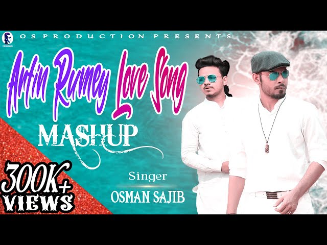 Arfin Rumey Love Song Mashup | Osman Sajib | Anim Khan | OS PRODUCTION class=