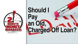 Should I Pay an Old, Charged Off Loan?
