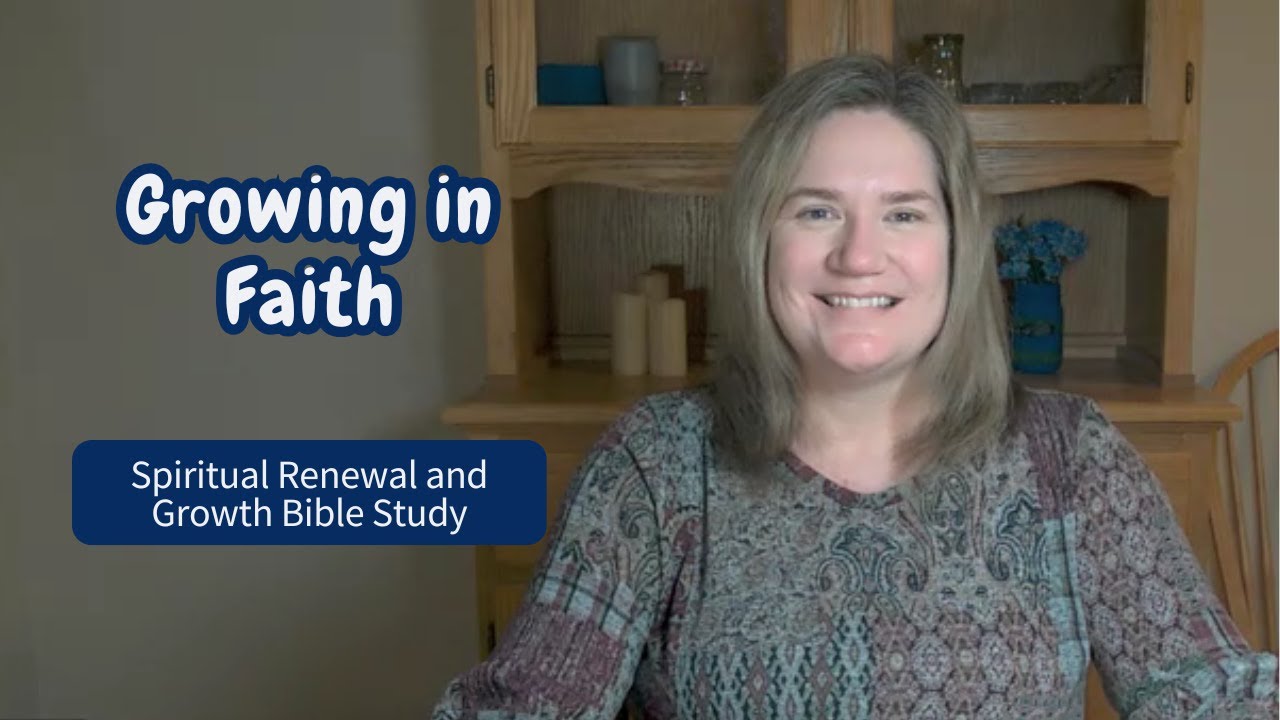 How to Grow in Faith | Strengthen Your Walk with God (Spiritual Renewal ...