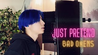 Just Pretend - Bad Omens (Covered By Jun)