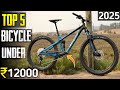 Top 5 Best cycle under 12000 in India | best mtb under 12000 in india 🔥