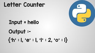 Letter Counter Program | Python Programming | Dictionary