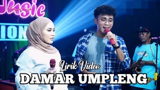 DAMAR UMPLENG Lirik video ‼️vocal siti aliyah feat affandi - lagi dian anic feat ochol dhut