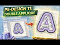 Pe Design 11 / Palette 11 Double Applique @BrotherSews @BrotherCraftsUSA @babylocksewing