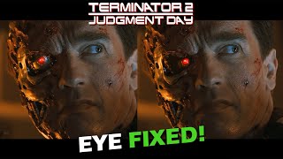 Terminator 2  Eye FIXED!