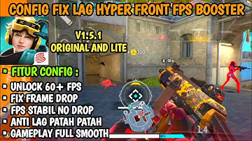Config Fix Lag Hyper Front Original And Lite Fps Booster Update Terbaru V1.5.1