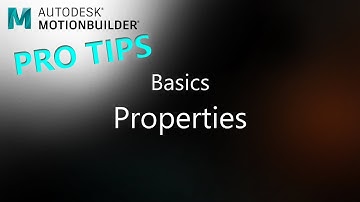 MotionBuilder ProTips - Basics - Properties