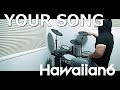 YOUR SONG