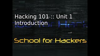Hacking 101 :: Unit 1 :: Intro