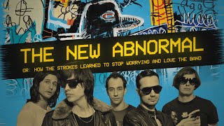 Video voorbeeld van "THE NEW ABNORMAL or: How The Strokes Learned to Stop Worrying and Love the Band"