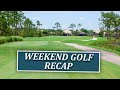 Weekend golf recapfairways of life w matt adamsmon may 27