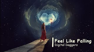 Video thumbnail of "Digital Daggers - Feel Like Falling Lyrics"