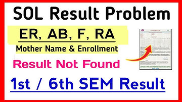 SOL Result issue: ER / AB / F, RA, Mother Name issue & No Record Found Issue 1st / 6th semester