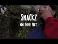 Snackz  on some shit official music