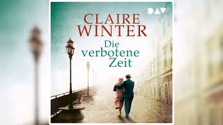 Die verbotene Zeit von Claire Winter | Neu Perfekte Romanze Hörbuch