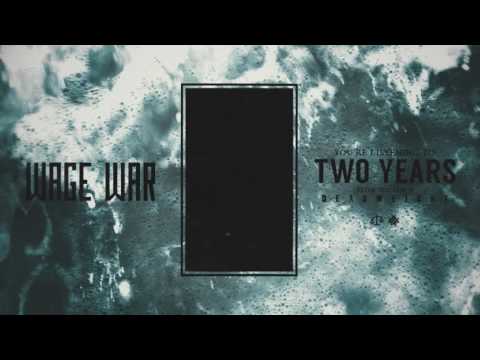 Wage War — Wage War - Two Years