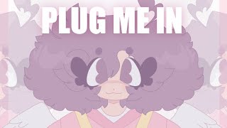 PLUG ME IN || ANIMATION MEME [filler bleh,,,]