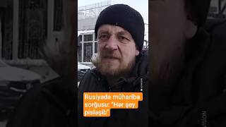 Rusiyada müharibə sorğusu: "Hər şey pisləşib" #shorts #shortsvideo