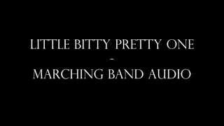 Little Bitty Pretty One - Marching Band Audio