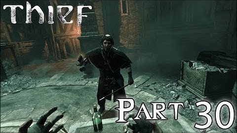 Thief Gameplay/Walkthrough Part 30 - PENUMBRA MONSTER IS BACK (XBOX ONE PS4 PC)