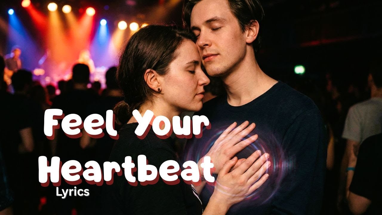💓 Feel Your Heartbeat (Lyrics) | The Frikson Music | Romantic Lyric Song 2025 🎵