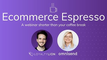 Ecommerce Espresso: Omnisend and LoyaltyLion