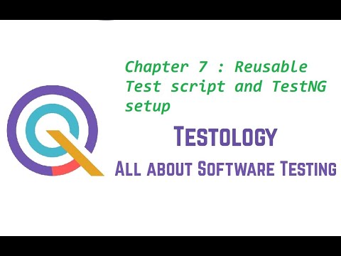 Chapter 7 : Reusable Test script and TestNG setup