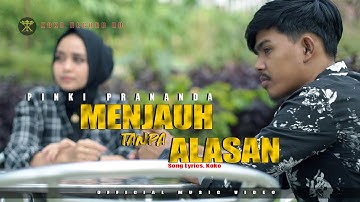 Pinki Prananda - Menjauh Tanpa Alasan (Official Music Video)